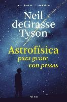 Astrofísica para gente con prisas - Tyson Neil Degrasse