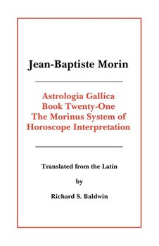 Astrologia Gallica Book 21 - Morin Jean Baptiste