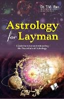 Astrology for Layman - Rao T. M.