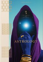 Astrology. The Library of Esoterica Opracowanie zbiorowe