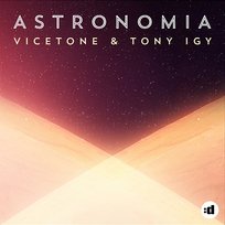 Astronomia Vicetone & Tony Igy