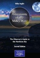 Astronomy of the Milky Way - Inglis Mike