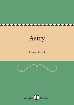 Astry - Asnyk Adam