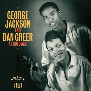 At Goldwax - George Jackson And Dan Greer