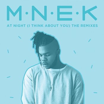 At Night (I Think About You) - MNEK