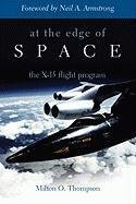 At the Edge of Space: The X-15 Flight Program - Thompson Milton O., Thompson M.