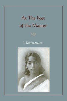 At The Feet of the Master - Krishnamurti Jiddu