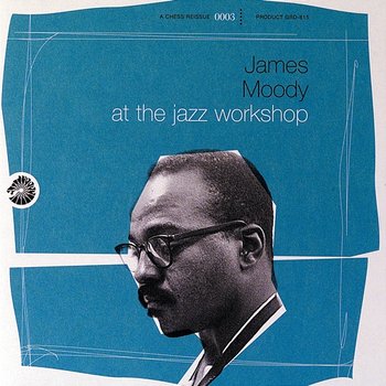 At The Jazz Workshop - James Moody