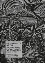 At the Mountains of Madness. Deluxe Edition Tanabe Gou, Lovecraft Howard Phillips