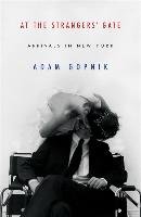 At the Strangers' Gate - Gopnik Adam