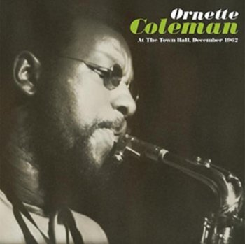 At the Town Hall, December 1962 - Ornette Coleman