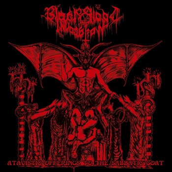 Atavistic Offerings To The Sabbatic - Black Blood Invocation
