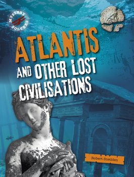 Atlantis and Other Lost Civilizations - Snedden Robert