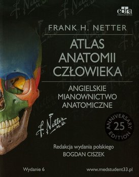 Atlas anatomii człowieka. Angielskie mianownictwo anatomiczne - Netter Frank H.