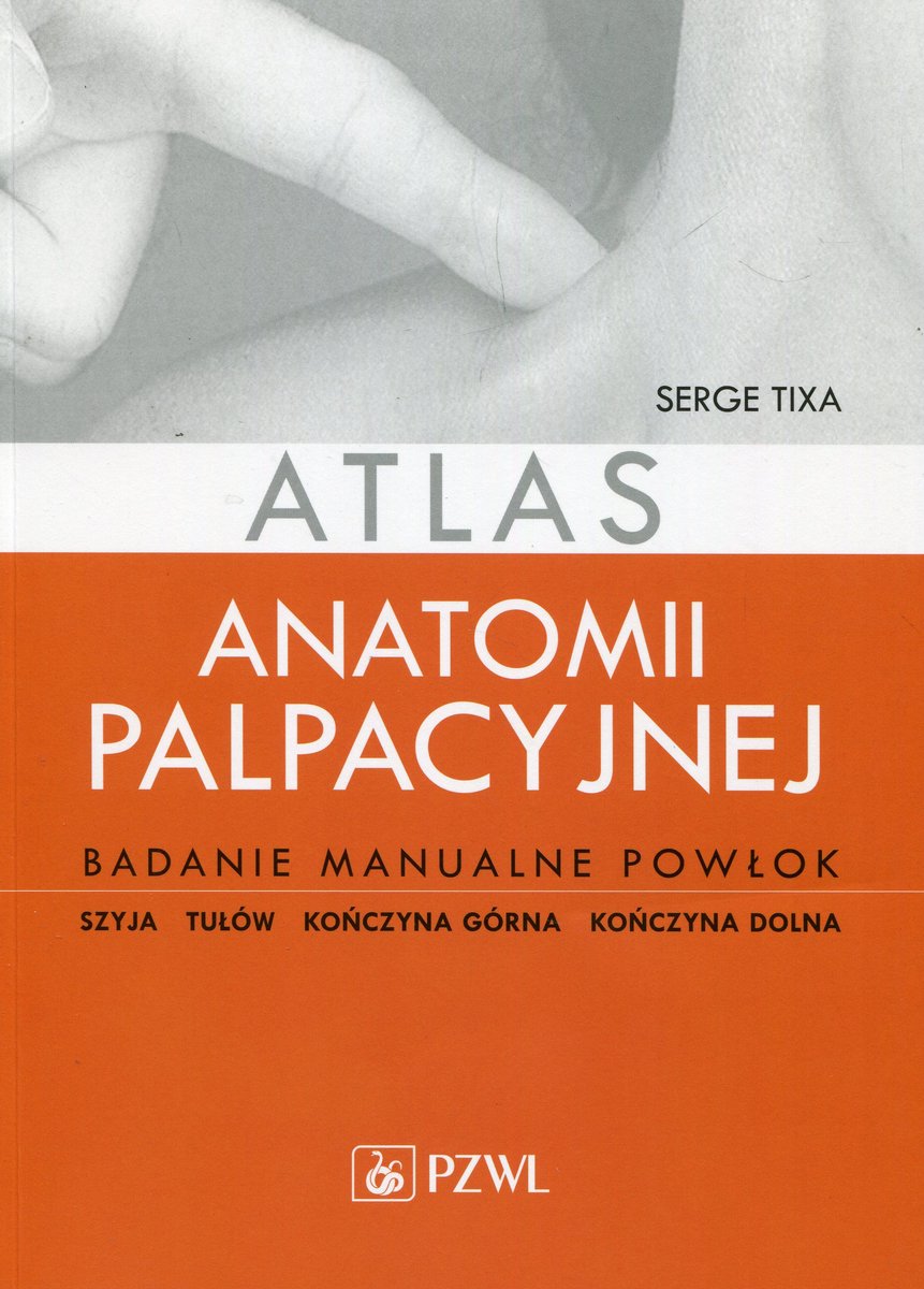 Atlas Anatomii Palpacyjnej Serge Tixa Chomikuj