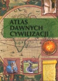 Atlas Dawnych Cywilizacji - Opracowanie zbiorowe