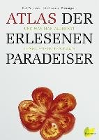 Atlas der erlesenen Paradeiser - Stekovics Erich, Kospach Julia, Angerer Peter