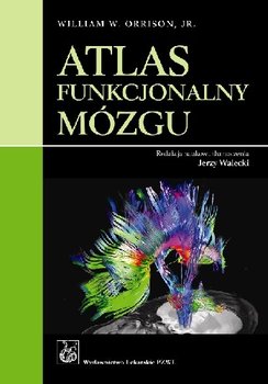 Atlas Funkcjonalny Mózgu - Opracowanie zbiorowe