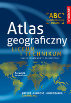 Atlas geograficzny. Zakres podstawowy i rozszerzony. Liceum i technikum