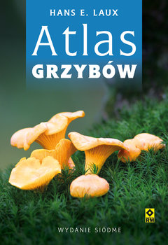 Atlas grzybów - Laux Hans E.