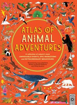 Atlas of Animal Adventures - Williams Rachel