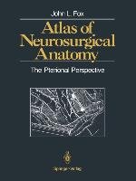 Atlas Of Neurosurgical Anatomy: The Pterional Perspective - Fox John L ...