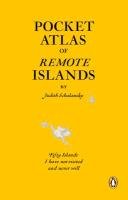 Atlas of Remote Islands - Schalansky Judith