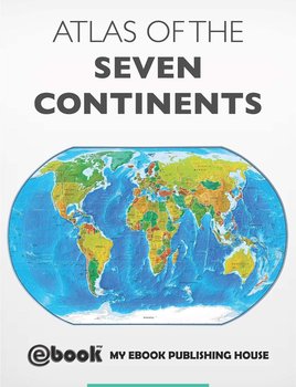 Atlas of the Seven Continents - Opracowanie zbiorowe