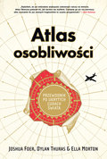 Atlas osobliwości - Foer Joshua, Thuras Dylan, Morton Ella