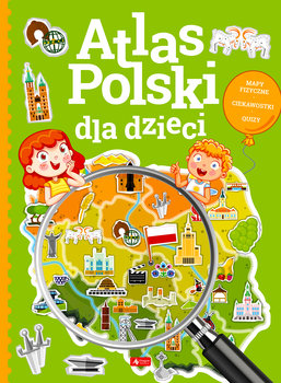 Atlas Polski dla dzieci - Opracowanie zbiorowe