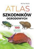 Atlas szkodników ogrodowych. 100 gatunków - Mazik Michał