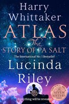 Atlas: The Story of Pa Salt Riley Lucinda, Whittaker Harry