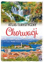 Atlas turystyczny Chorwacji Jaskulski Marcin