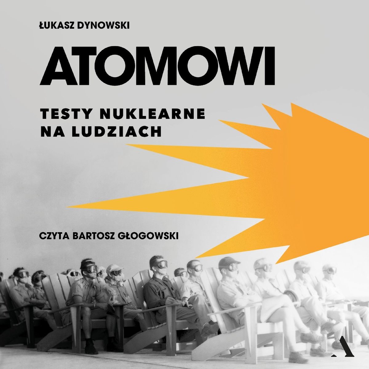 Atomowi. Testy nuklearne na ludziach - audiobook