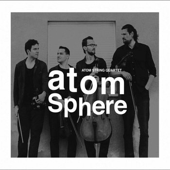 Atomsphere - Atom String Quartet