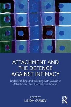 Attachment and the Defence Against Intimacy - Cundy Linda