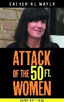 Attack of the 50 Ft. Women - Mayer Catherine