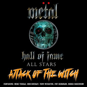 Attack Of The Witch - Metal Hall of Fame All Stars feat. Bob Daisley, Derek Sherinian, Tony Macalpine