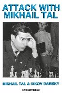 Attack with Mikhail Tal Mikhail Tal, Tal