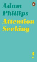 Attention Seeking Phillips Adam