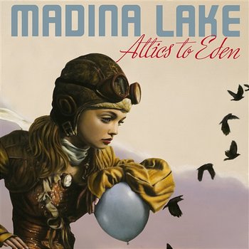 Attics To Eden - Madina Lake