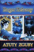 Atuty zguby Zelazny Roger