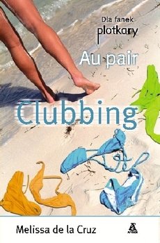 Au Pair. Clubbing - De La Cruz Melissa