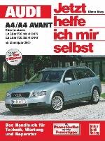 Audi A4/A4 Avant Diesel ab Modelljahr 2000. Jetzt helfe ich mir selbst - Korp Dieter