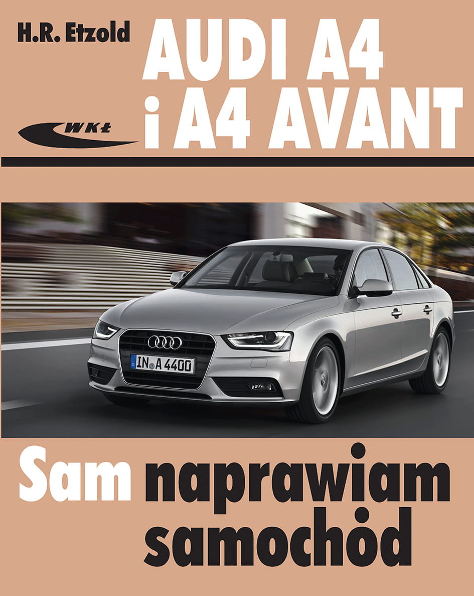 Audi A4 i A4 Avant. Sam naprawiam samochód - Etzold H. R. | Książka w Empik