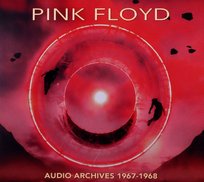 Audio Archives 1967-1968 Pink Floyd
