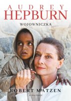 Audrey Hepburn. Wojowniczka Matzen Robert