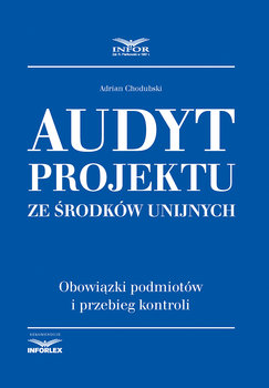 Audyt projektu ze środków unijnych - Chodubski Adrian