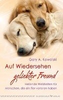 Auf Wiedersehen, geliebter Freund - Kowalski Gary