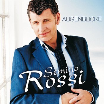 Augenblicke - Semino Rossi